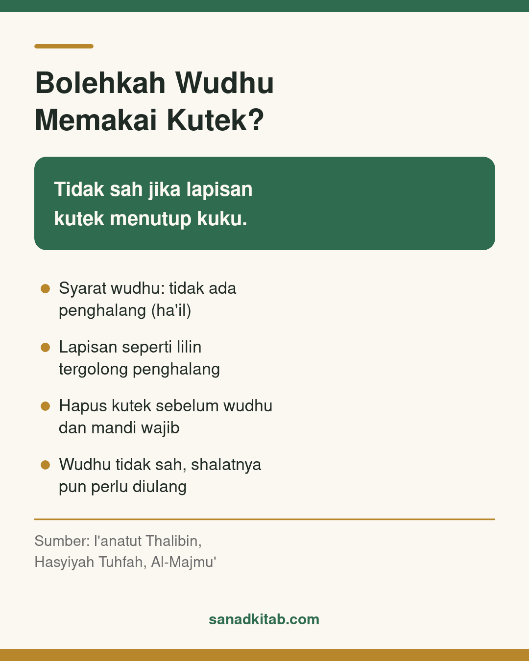 Infografis tentang hukum wudhu memakai kutek: tidak sah bila lapisan kutek menutup kuku, beserta empat poin rincian dan sumber kitab.